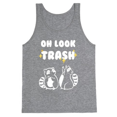 Oh Look Trash Tank Top