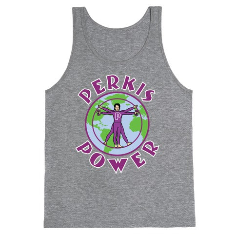 Perkis Power I'm Perkisizing Tank Top