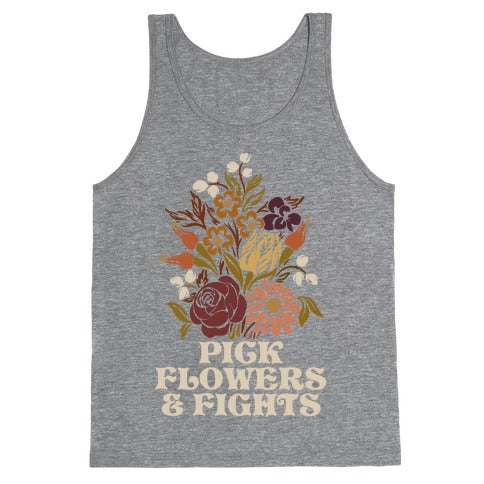 Pick Flowers & Fights Tank Top