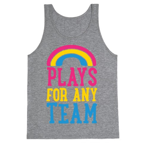 Plays For Any Team Tank Top