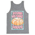 Pound My Cake Daddy Tank Top