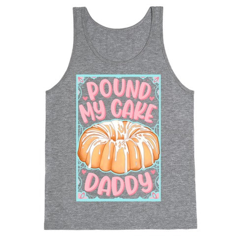 Pound My Cake Daddy Tank Top