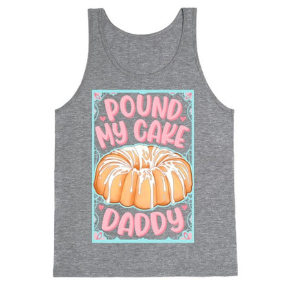 Pound My Cake Daddy Tank Top