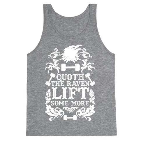 Quoth The Raven Lift Some More Tank Top