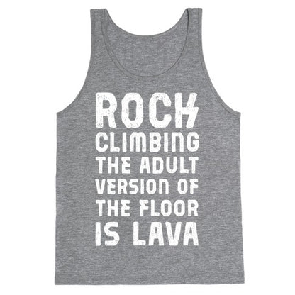 Rock Climbing The Adult Version Of Tank Top