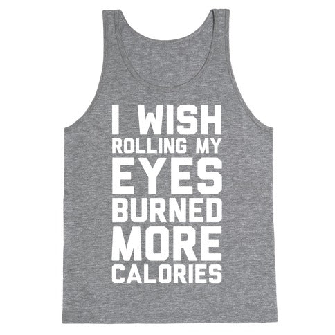 Rolling My Eyes And Fake Laughing Is My Cardio Tank Top