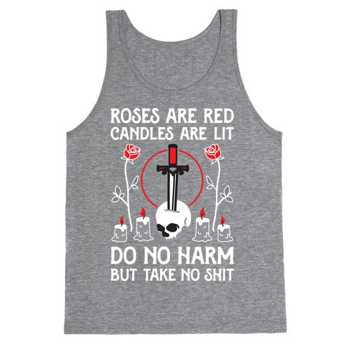 Rose Are Red, Candles Are Lit, Do No Harm, But Take No Shit Tank Top