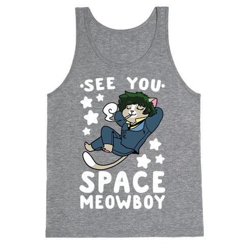 See you, Space Meowboy - Cowboy Bebop Tank Top