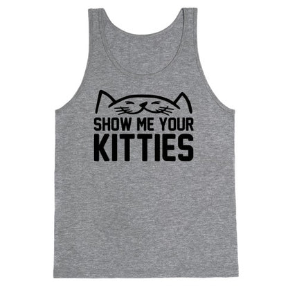 Show Me Your Kitties Tank Top