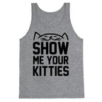 Show Me Your Kitties Tank Top