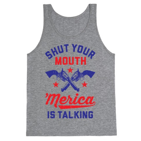 Shut Your Mouth 'Merica Is Talking Tank Top