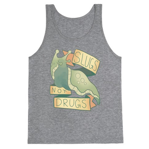 Slugs Not Drugs Tank Top