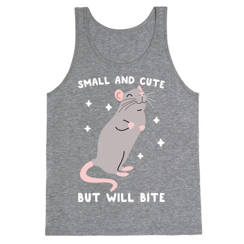 Small And Cute But Will Bite Rat Tank Top