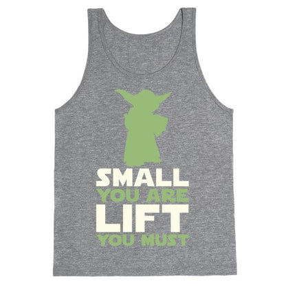 Small You Are Lift You Must Tank Top