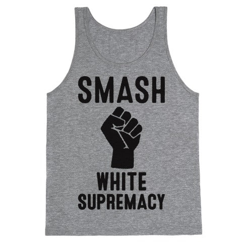 Smash White Supremacy Tank Top