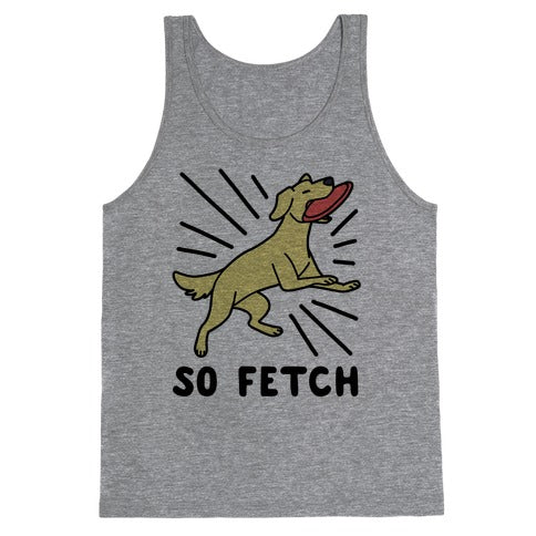 So Fetch - Dog Tank Top