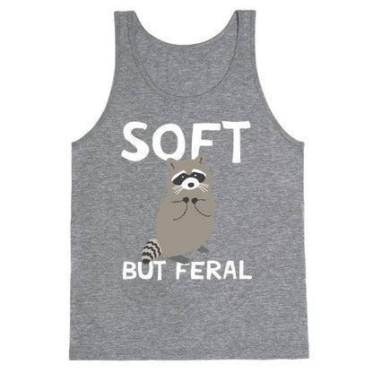 Soft But Feral Tank Top