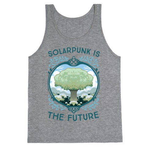Solarpunk Is The Future Tank Top