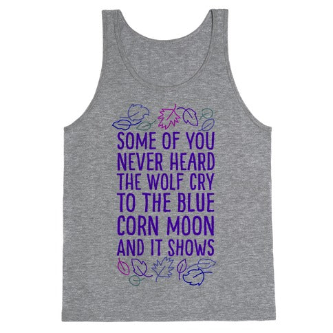 Some of You Never Heard The Wolf Cry Tank Top