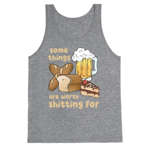Some Things Are Worth Shitting For (Gluten Allergy) Tank Top