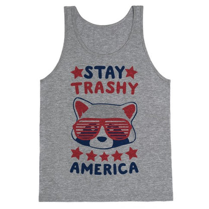 Stay Trashy, America Tank Top