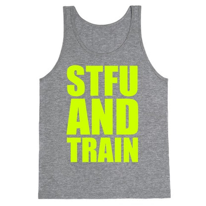 STFU and TRAIN Tank Top