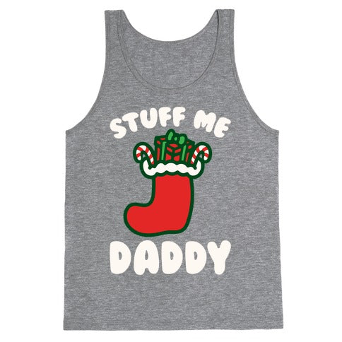 Stuff Me Daddy Stocking Parody White Print Tank Top