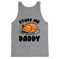Stuff Me Daddy Turkey Parody Tank Top