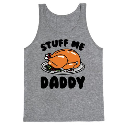 Stuff Me Daddy Turkey Parody Tank Top