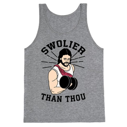 Swolier Than Thou Tank Top