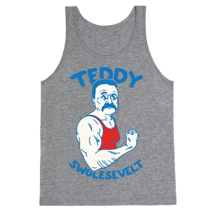 Teddy Swolesevelt Tank Top