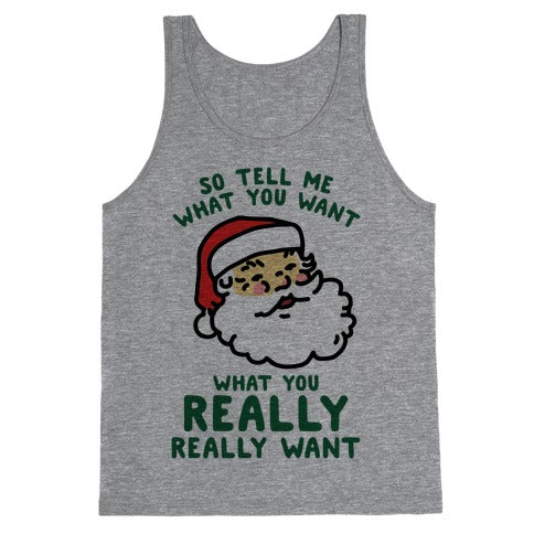 Tell Me What You Want Santa Tank Top