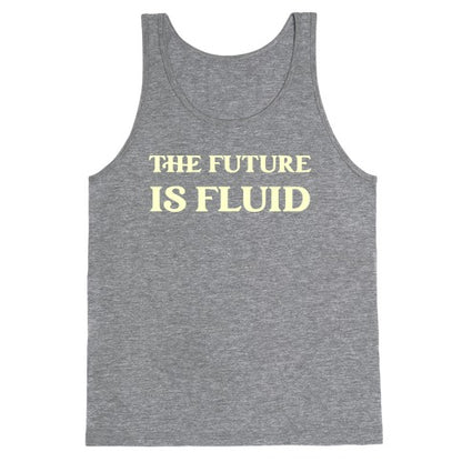 The Future Is Fluid Tank Top