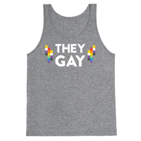 They Gay Tank Top