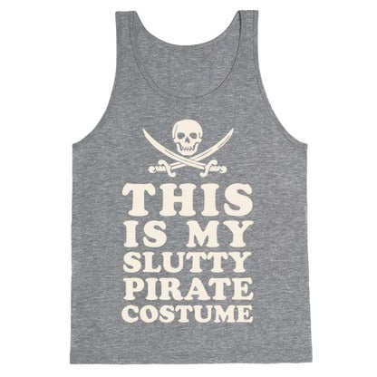 This is My Slutty Pirate Costume Tank Top