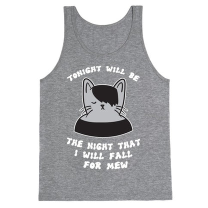 Tonight Will Be The Night That I Will Fall For You (Meme) Tank Top