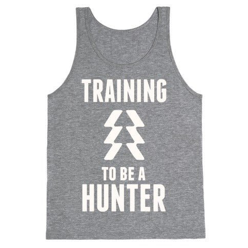 Training To Be A Hunter Tank Top