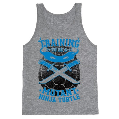 Training To Be A Mutant Ninja Turtle Tank Top