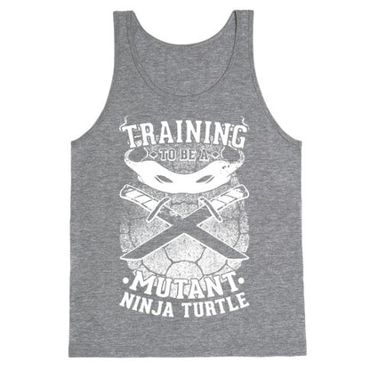 Training To Be A Mutant Ninja Turtle Tank Top