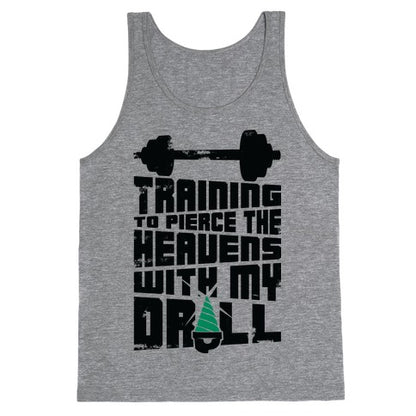 Training to Pierce The Heavens With My Drill Tank Top
