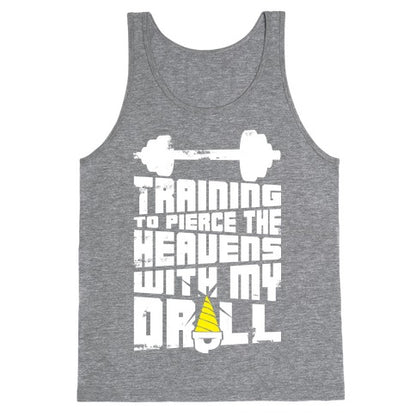 Training to Pierce The Heavens With My Drill Tank Top