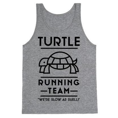 Turtle Running Team We're Slow As Shell Tank Top