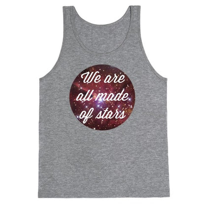 We Are All Made Of Stars Tank Top