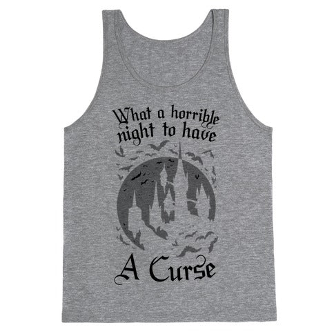 What A Horrible Night To Have A Curse Tank Top