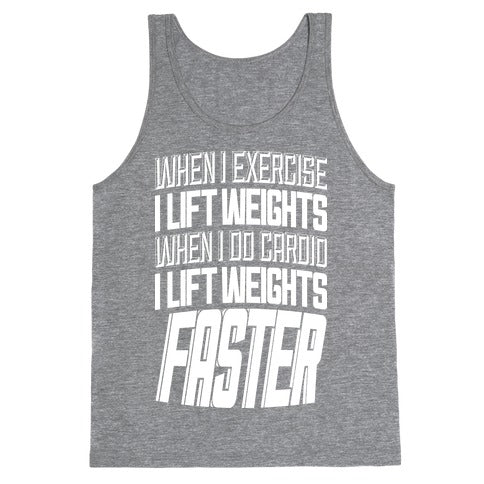 When I Exercise... Tank Top