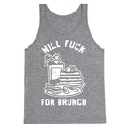 Will Fuck For Brunch Tank Top