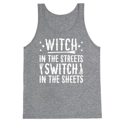 Witch In The Streets Switch In The Sheets Tank Top