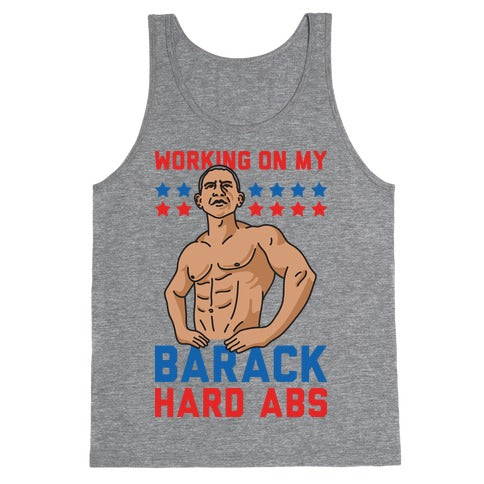 Working On My Barack Hard Abs Tank Top