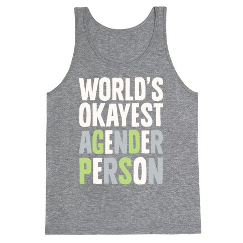World's Okayest Agender Person Tank Top