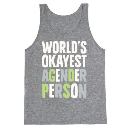 World's Okayest Agender Person Tank Top